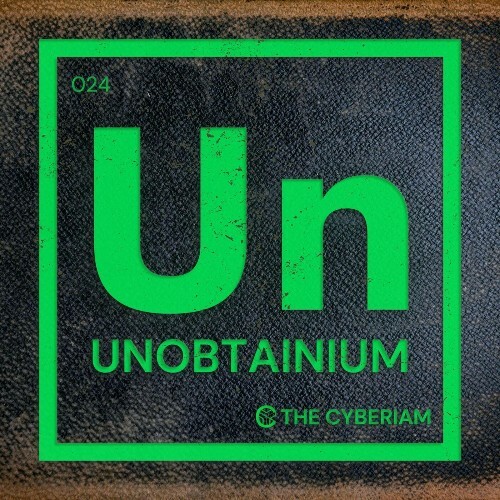  The Cyberiam - Unobtainium (2024) 