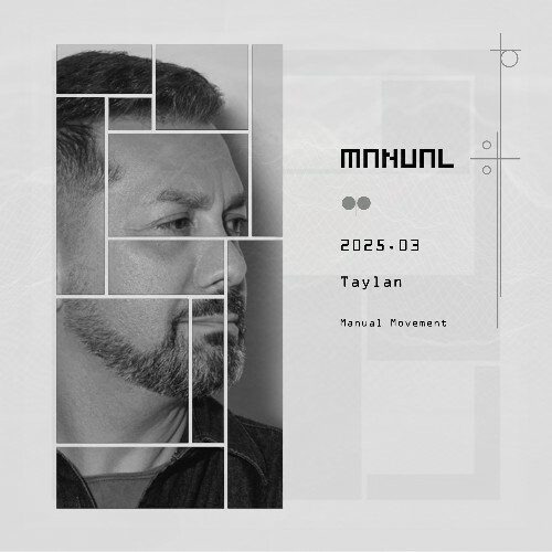 Taylan - Manual Movement (March 2025) (2025-03-18)