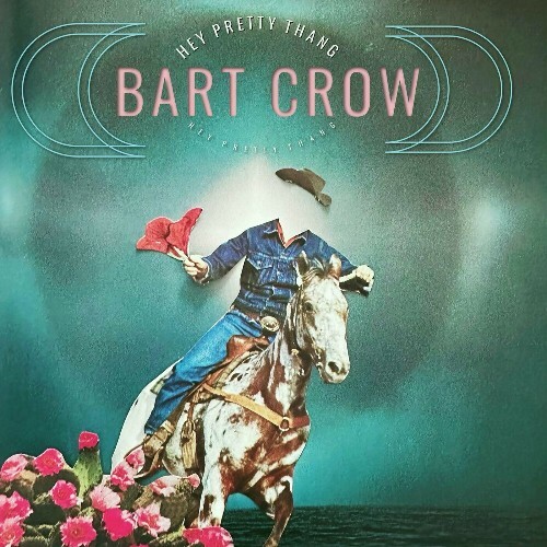  Bart Crow - Hey Pretty Thang (2025) 