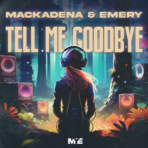 MP3:  Mackadena & Emery - Tell Me Goodbye (2024) Онлайн