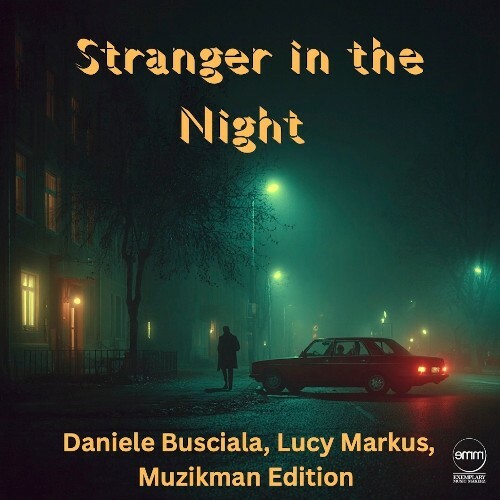  Muzikman Edition x Daniele Busciala x Lucy Markus - Stranger In The Night (2026) 