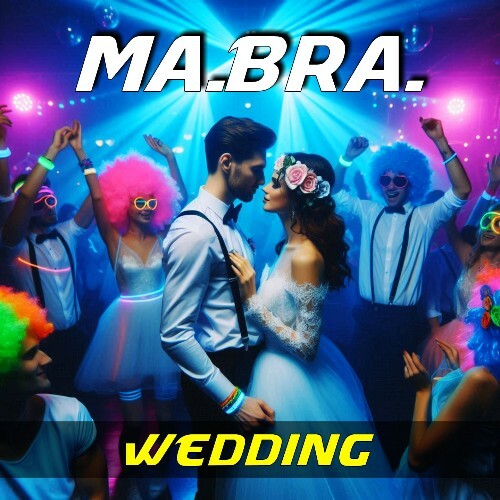  Ma.Bra. - Wedding (2025) 