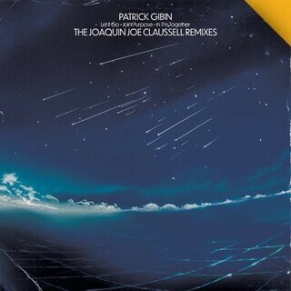  Patrick Gibin - Let It Go x Joint Purpose x In This Together (The Joaquin Joe Claussell Remixes) (2025) 