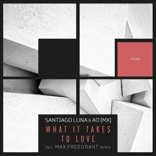  Santiago Luna & AO (MX) - What It Takes To Love (2023) 