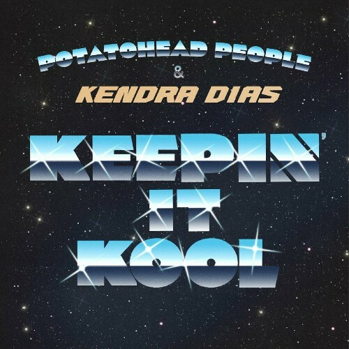  Potatohead People - Keepin' It Kool feat. Kendra Dias (2024) 