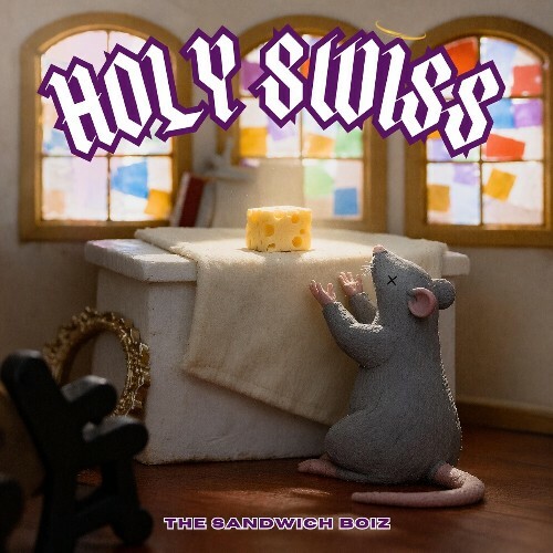 The Sandwich Boiz — Holy Swiss (2026)