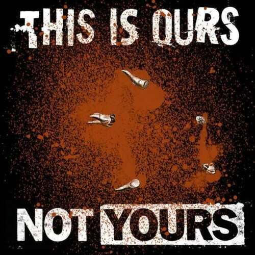  Not Yours - This Is Ours (2026) 