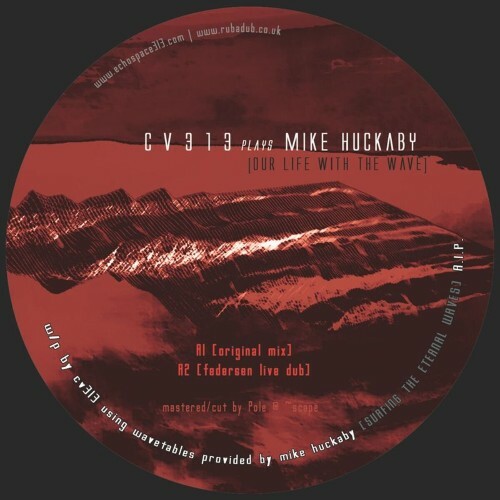  cv313 Plays Mike Huckaby - Our Life With The Wave (2025) 