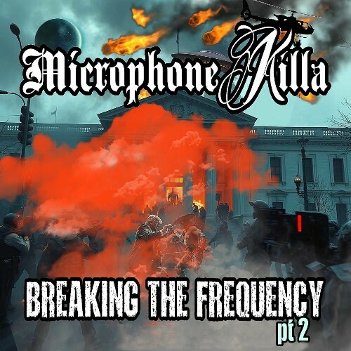  Microphone Killa - Breaking The Frequency, Pt. 2 (2025) 