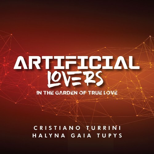  Halyna Gaia Tupys Feat Cristiano Turrini - Artificial Lovers (In The Garden Of True Love) (2024) 