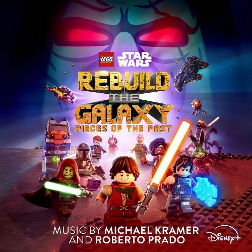  Michael Kramer, Roberto Prado - LEGO Star Wars: Rebuild the Galaxy - Pieces of the Past (Original Soundtrack) (2025) 