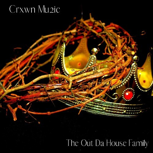 The Out Da House Family - Crxwn Music 2 (2023)