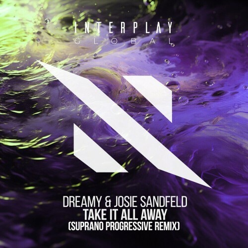  Dreamy & Josie Sandfeld - Take It All Away (Suprano Progressive Extended Remix) (2023) 