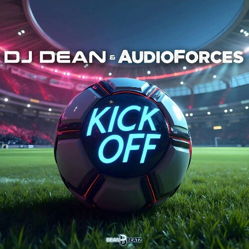  DJ Dean & AudioForces - Kick Off (2025) 