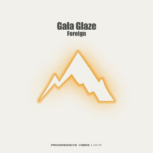  Gala Glaze - Foreign (2026) 