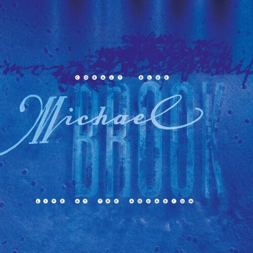 Michael Brook — Cobalt Blue & Live at the Aquarium (2026)