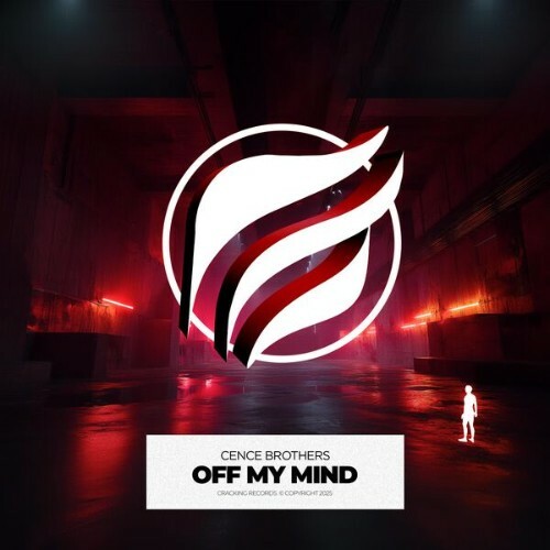  Cence Brothers - Off My Mind (2025) 