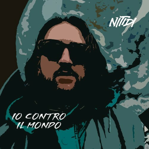  Nitidi - Io Contro Il Mondo (2024) 