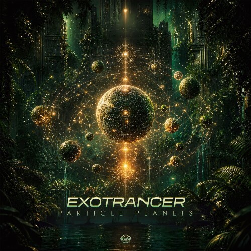  ExoTrancer & 360 MUSIC - Particle Planets (2026) 