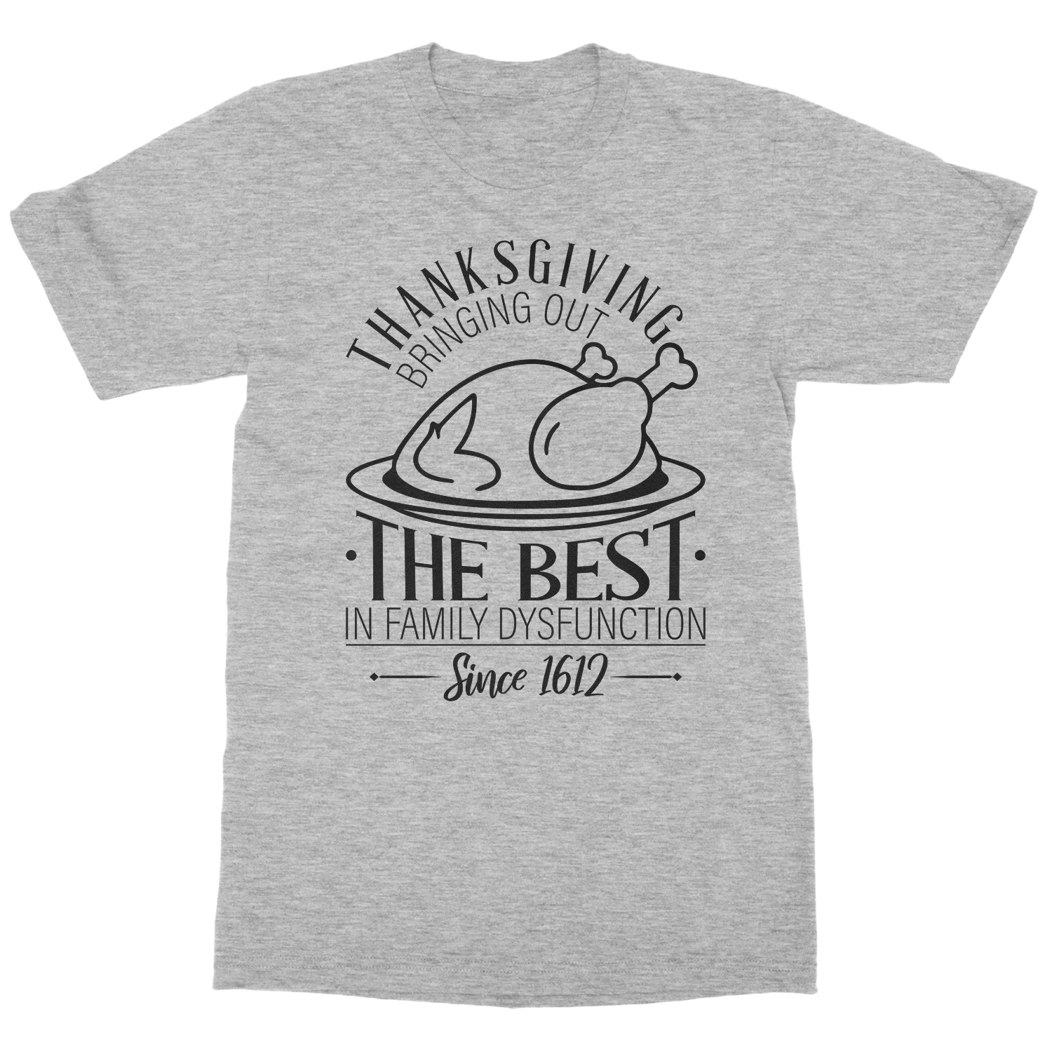 Thanksgiving Bringing Out – Since 1612 Turkey Design Unisex T-Shirt