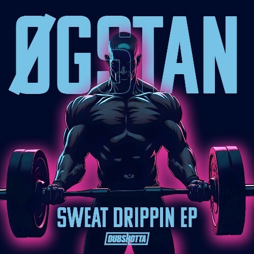  Øgstan - Sweat Drippin (2025) 