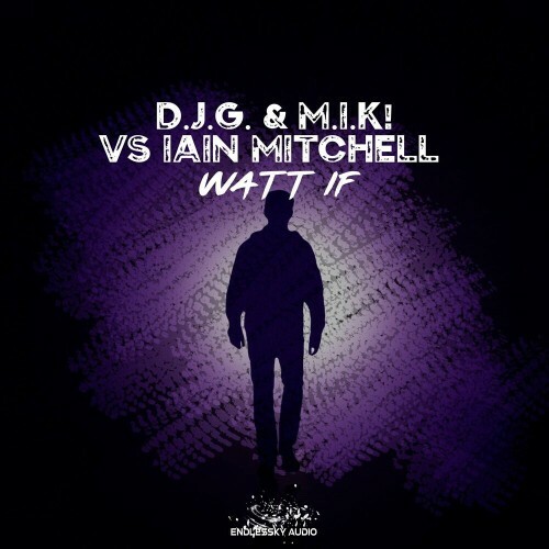 VA - D.J.G. & M.I.K! vs Iain Mitchell - Watt If (2024) (MP3) METMGIA_o