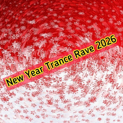 New Year Trance Rave 2026 (2025) New Year Trance Rave 2026 (2025)