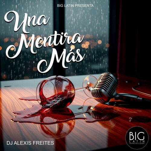  DJ Alexis Freites - Una Mentira Mas (2025) 