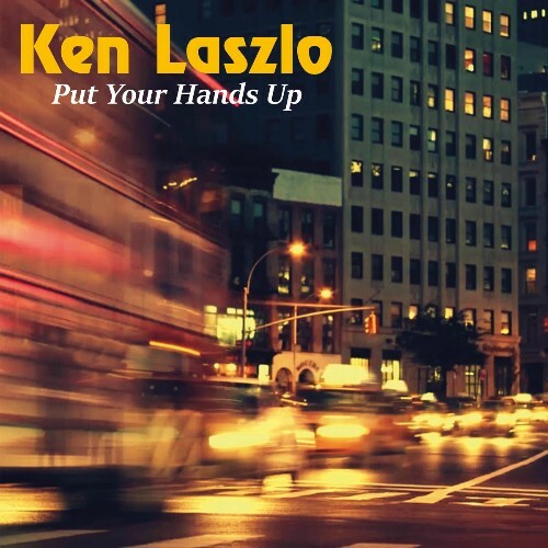  Ken Laszlo - Put Your Hands Up (2026) 