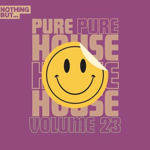 Nothing But... Pure House Music, Vol. 23 (2024)