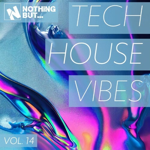 Nothing But... Tech House Vibes, Vol. 14 (2026)
