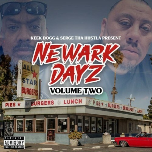 Keek Dogg & Serge Tha Hustla - Newark Dayz, Vol. 2 (2025) Keek Dogg & Serge Tha Hustla - Newark Dayz, Vol. 2 (2025)