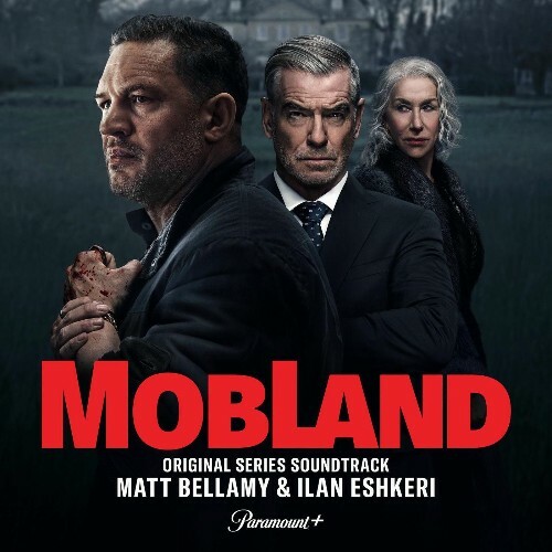  Matt Bellamy & Ilan Eshkeri - MobLand (Original Series Soundtrack) (2025) 