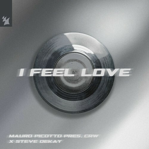 Mauro Picotto Pres. Crw X Steve Dekay - I Feel Love (2025) Mauro Picotto Pres. Crw X Steve Dekay - I Feel Love (2025)