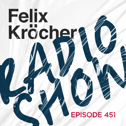  Felix Kröcher - Radioshow 451 (2023-03-28) 