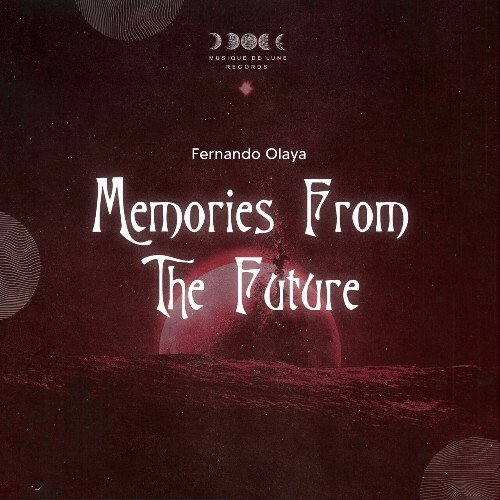  Fernando Olaya - Memories From the Future (2024) 