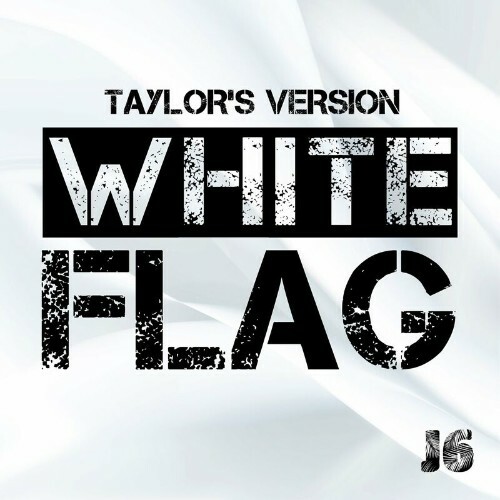  J6 - White Flag (Taylor's Version) (2024) 