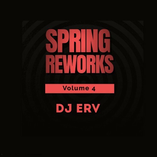 DJ ERV - Spring Reworks Volume 4 (2026) 