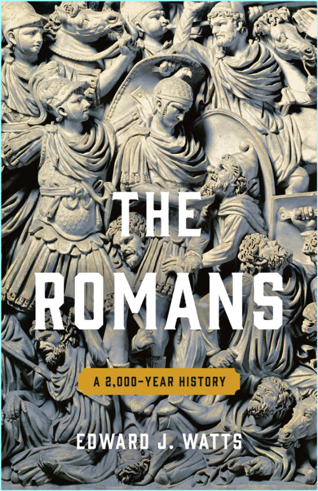 The Romans A 2.000 Year History (Edward J. Watts) The Romans A 2.000 Year History (Edward J. Watts)