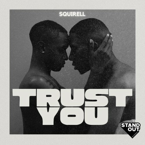  Squirell - Trust You (2025) 