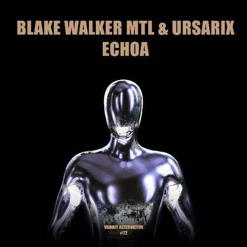  Blake Walker MTL & Ursarix - Echoa (2024) 