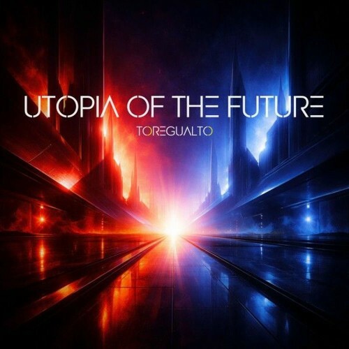  Toregualto - Utopia of the Future (2026) 