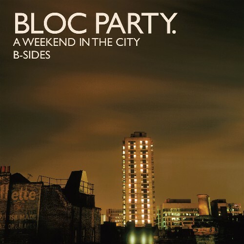  Bloc Party - A Weekend In The City B-Sides (2024) 