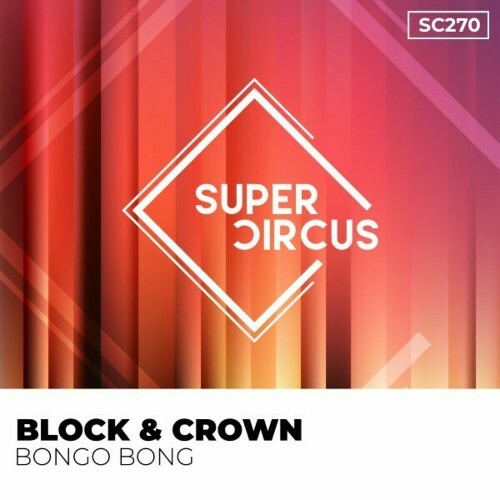  Block & Crown - Bongo Bong (2024) 