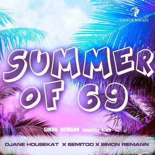  Djane HouseKat x Semitoo x Simon Riemann - Summer of 69 (Simon Riemann Hardstyle Mixes) (2024) 