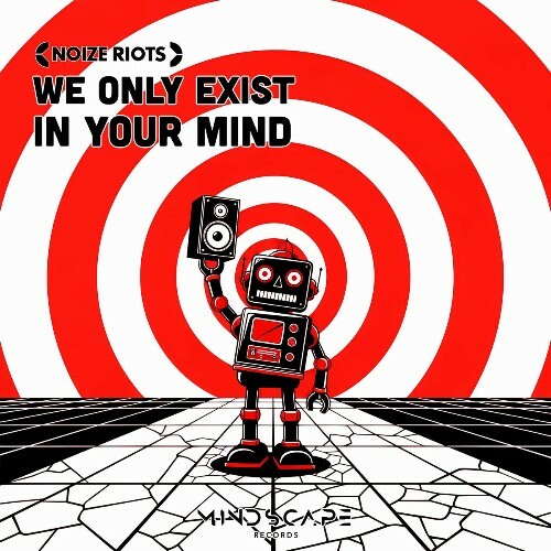  Noize Riots - We Only Exist In Your Mind (2026) 