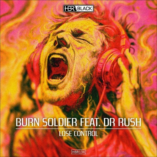  Burn Soldier Ft. Dr Rush - Lose Control (2025) 