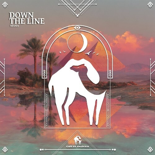  MANA (SL) x Cafe De Anatolia - Down the Line (2026) 