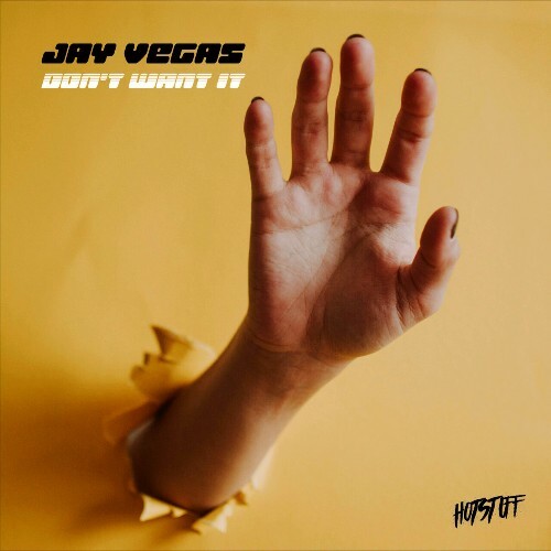  Jay Vegas - Don't Want It (2025) 