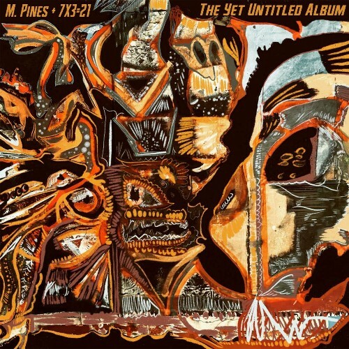  7X3=21 X M. Pines - The Yet Untitled Album (2024) 